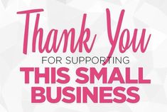 the words thank you for supporting this small business on a white background with pink triangles