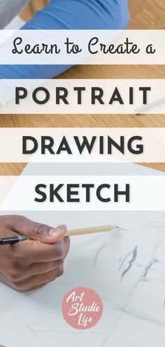 someone is drawing on paper with the words learn to create a portrait drawing sketch in front of them