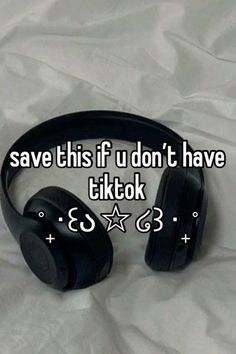 headphones laying on top of a bed with the words save this if u do't have tiktok