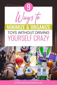 toys with text overlay saying 9 ways to minimize and organize toys without driving yourself crazy