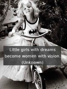 "Little girls with dreams become women with vision." Pretty Princess, Leadership Coaching, New People, A Sign, Blood Pressure, Dream Big