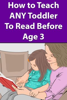 an adult and child sitting on a couch with the text how to teach any todder to read before age 3