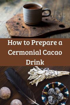 how to prepare a ceremonial cacoa drink with chocolates and feathers on the table