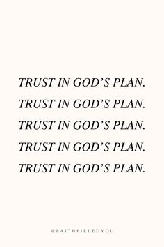 a quote that reads trust in god's plan trust in god's plan trust in god's plan trust in god's plan trust in god's plan