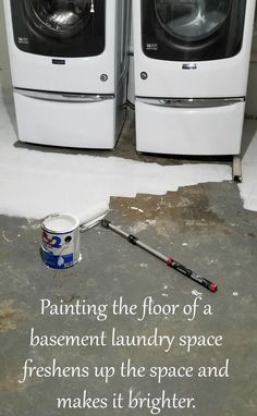 two washers sitting next to each other with the words painting the floor of a basement laundry space freshens up the space and makes it brighter