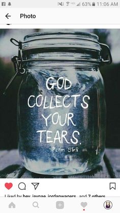 a mason jar with the words god collects your tears written on it