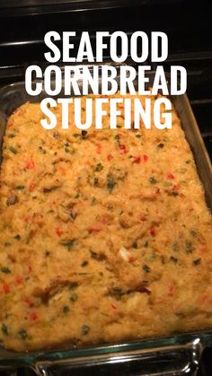 a casserole dish is sitting in an oven with the words seafood cornbread stuffing above it