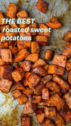 the best roasted sweet potatoes on a baking sheet with text overlay that reads, the best roasted sweet potatoes