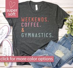 *We Are Not Affiliated With Any Other Company, Brand, Or Business. Gymnastics Mom Shirt, Gymnast Mom Tshirt, Gymnastic Gift, Game Day Senior Night, Gymnastics Mama Tshirt, Sports Mom T-Shirts, Mothers Day, Christmas Shirt Gift 3/21/23 SS - This Is A Premium Bella Canvas Unisex Shirt -  PLEASE READ INFORMATION BELOW: This Weekends Coffee & Gymnastics Shirt will brighten up your day! Tired of boring shirts? If so, you've come to the right place. Our designs are clever, trendy, and perfect for you! Sporty Letter Print Tops For Weekend, Sporty Graphic Print Tops For The Weekend, Sporty Tops For Weekend, Sporty Cotton Tops With Letter Print For Weekend, Sporty Tops With Letter Print For Weekend, Sporty Weekend Tops With Letter Print, Graphic Tee With Letter Print For The Weekend, Graphic Tee With Letter Print For Weekend, Sporty Letter Print T-shirt For Loungewear