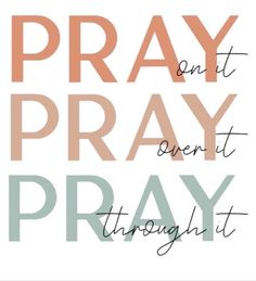 the words pray and pray aren't through it on a white background with orange, gray