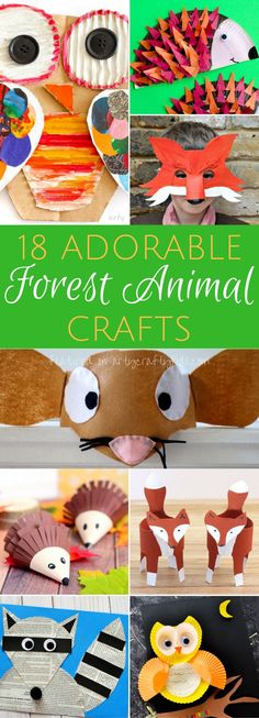 collage of different animal crafts with text overlay that says, is adorable forest animal crafts