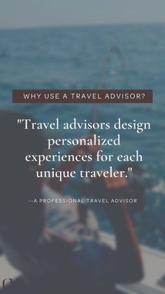 a person sitting on top of a boat with the caption, why use travel advisory?