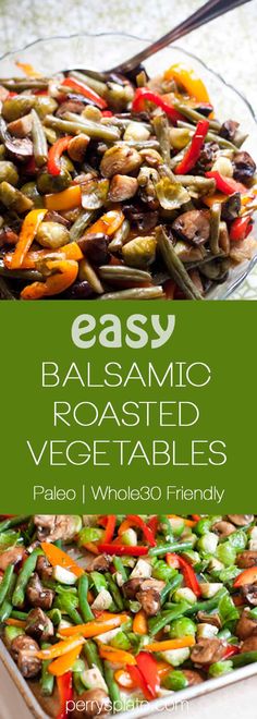 an easy balsamic roasted veggies recipe in a glass casserole dish