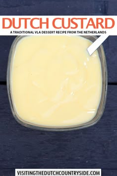 a close up of a bowl of food with the words dutch custard on it