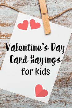 valentine's day card sayings for kids on a clipboard with hearts attached to it