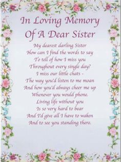 a poem written in pink and white with flowers on it, the words in loving memory of a dear sister