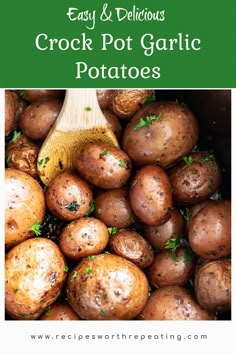 potatoes with the title easy and delicious crock pot garlic potatoes