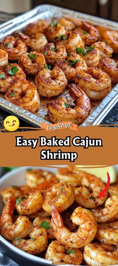 two pictures showing how to make baked cajun shrimp with the words easy baked cajun shrimp