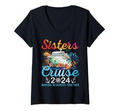 a black v - neck shirt with the words sisters cruise and a boat on it