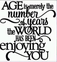 an image of a quote on a cell phone with the text age is extremely the number of years in the world has been enjoying you