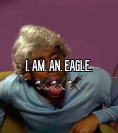 an old woman with her mouth open and two birds flying around her neck, in front of the caption i am an eagle