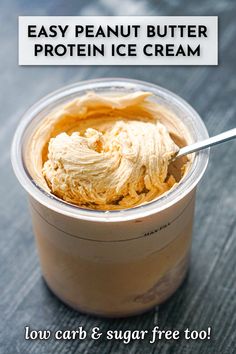 peanut butter protein ice cream in a plastic container with the text, easy peanut butter protein ice cream low carb & sugar free too