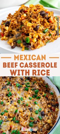 mexican beef casserole with rice in a white dish on a green cloth and the title above it reads, mexican beef casserole with rice