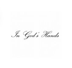 i'm god's hands written in black ink on a white paper background