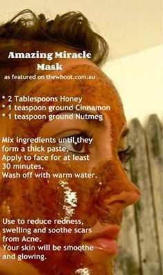 Face Scrub 3 tablespoons honey 1 teaspoon ground cinnomon 1 teaspoon ground nutmeg Diy Lush, Lip Scrubs, Homemade Face, Acne Remedies, Skin Remedies, Homemade Face Masks, A Healthy Lifestyle