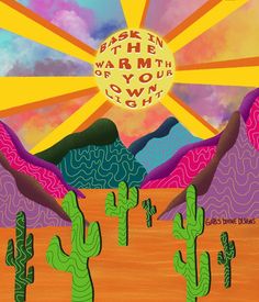 an image of a desert scene with cactus trees and mountains in the background that reads bake, warm, your own