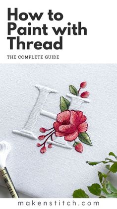 the complete guide for how to paint with thread