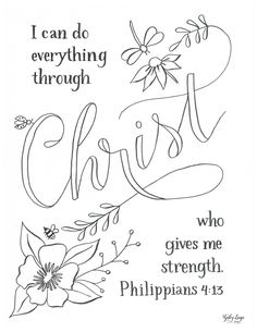 a coloring page with the words, i can do everything through christ who gives me strength and