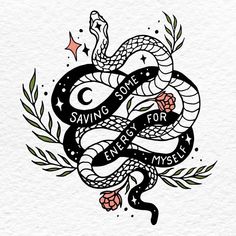 an illustration of a snake with the words saving our lives is my life on it