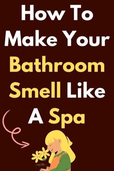 how to make your bathroom smell like a spa