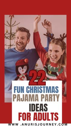 two people wearing ugly christmas sweaters with the text 22 fun christmas pajama party ideas for adults