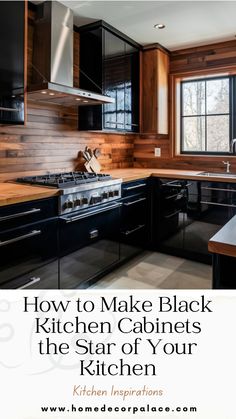 the kitchen cabinets are all black and have wood paneling on them, with text overlay