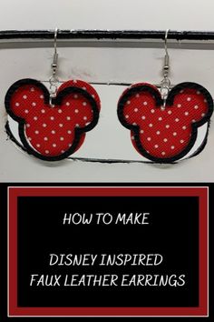 red and white polka dot mickey ears earrings with text overlay how to make disney inspired faux leather earrings