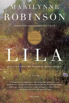 the cover of lila by marilynne robinson, featuring an image of trees and flowers