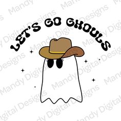 a white ghost with a brown hat that says let's go ghouls