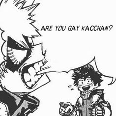 an image of two cartoon characters with one saying are you gay kacchan?