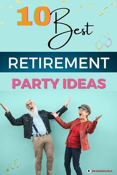 two people standing next to each other with the words 10 best retirement party ideas