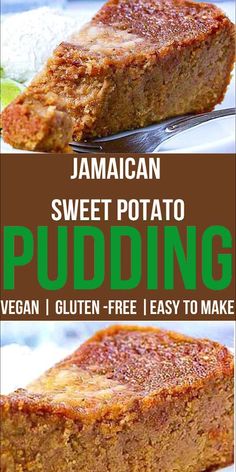 two pictures showing different types of food and the words, jamaican sweet potato pudding vegan gluten - free easy to make