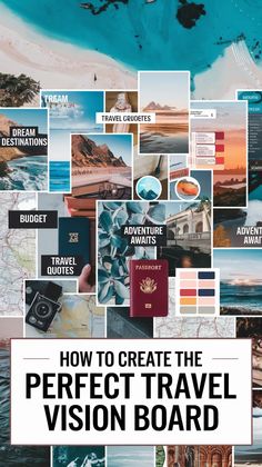 the cover of how to create the perfect travel vision board