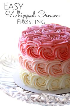 an easy whipped cream frosting cake on a glass plate with the words, easy whipped cream frosting frosting