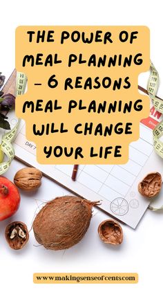 the power of meal planning - 6 reason's for meal planning will change your life