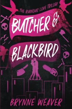 the cover to butcher and blackbird by brynne weaverr is shown