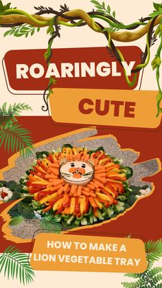 the cover of roaringly cute how to make a lion vegetable tray