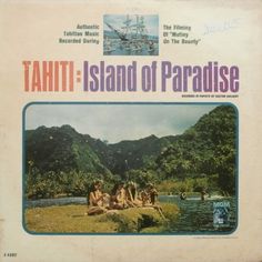 an album cover for tahiti island of paradise with people sitting on the grass and mountains in the background