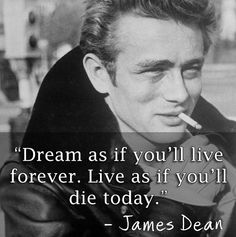 my love Old School Quotes, James Dean Poster, James Dean Quotes, James Dean Photos, Value Quotes, Jimmy Dean, Top Quotes, Dream Quotes, James Dean