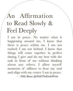 an affirmation to read slowly and feel deeply with the words above it,